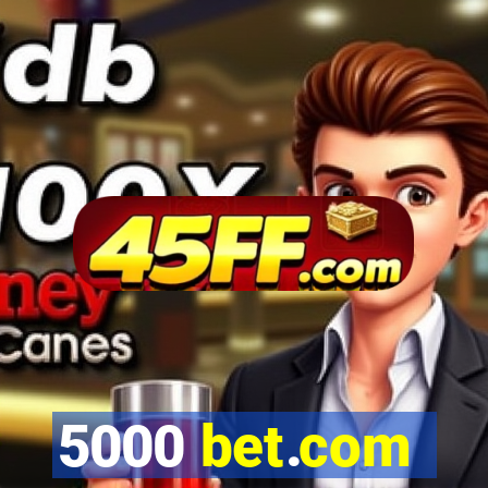 5000 bet.com